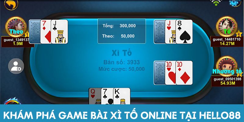 Khám phá game bài Xì tố online tại Hello88