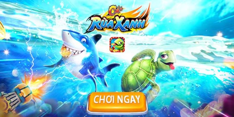 Chi tiết cách tham gia bắn cá rùa xanh