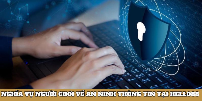 Nghĩa vụ người chơi về an ninh thông tin